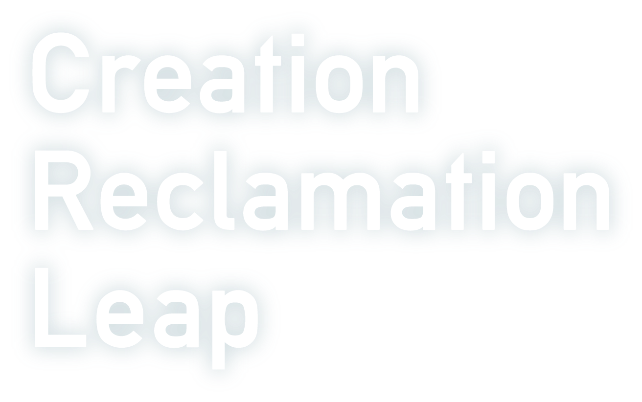 Creation Reclamation Leap